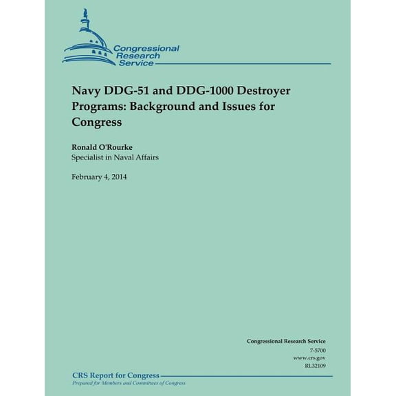 Navy Ddg-51 and Ddg-1000 Destroyer Programs : Background and Issues for Congress