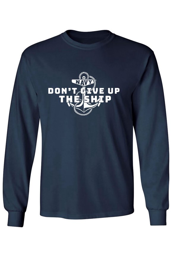 Navy Don't Give Up The Ship Adult Long Sleeve T-shirt