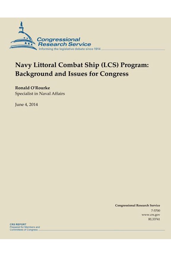 Navy Littoral Combat Ship (LCS) Program : Background and Issues for Congress (Paperback)
