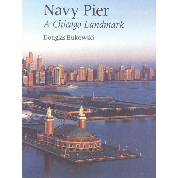 Navy Pier : A Chicago Landmark (Paperback)