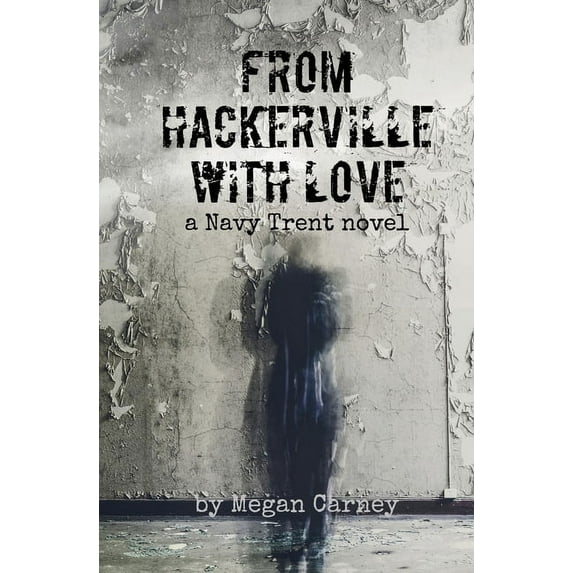 Navy Trent From Hackerville with Love, Book 2, (Paperback)