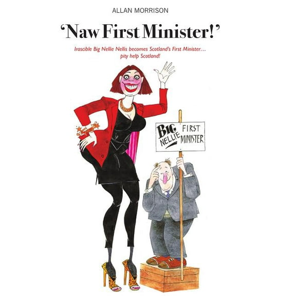 'Naw First Minister!' (Paperback)