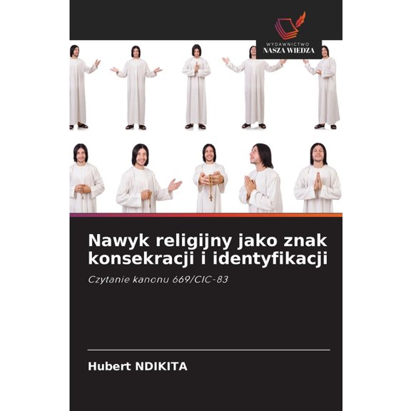 Nawyk religijny jako znak konsekracji i identyfikacji, (Paperback)