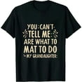 thumbnail image 1 of Nawypu You can't tell me what to do you are not my granddaughter T-Shirt, 1 of 3