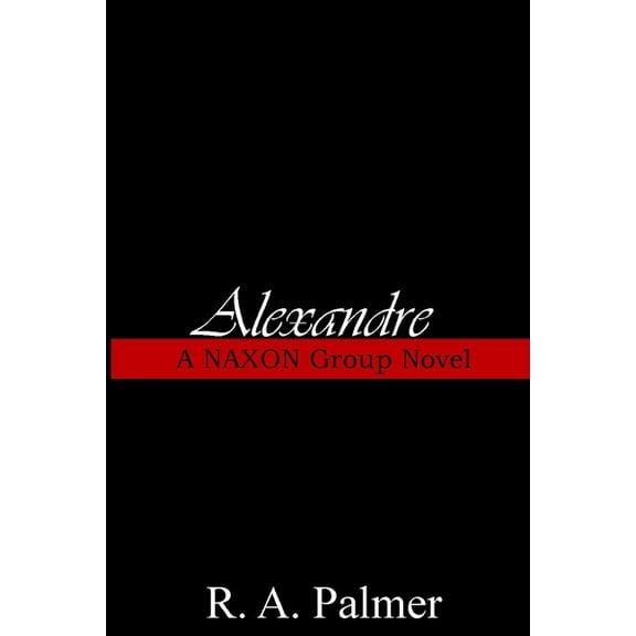 Naxon Group: Alexandre (Series #2) (Paperback)