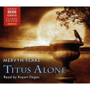 Naxos Audio Books - Titus Alone [AUDIO BOOKS]