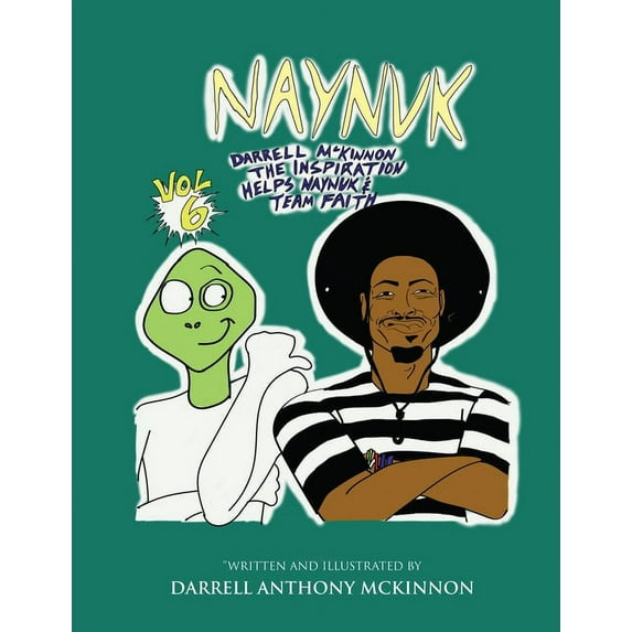 Naynuk Darrell Mckinnon The Inspiration helps Naynuk and Team Faith, (Paperback)