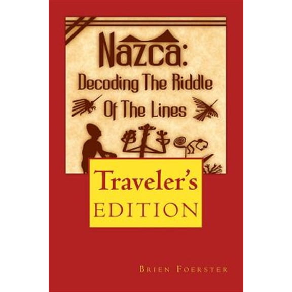 Nazca: Decoding the Riddle of the Lines (Paperback)