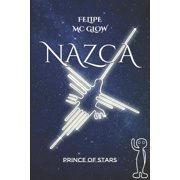 NAZCA Prince of the Stars Paperback 1980828857 9781980828853 FELIPE MC GLOW