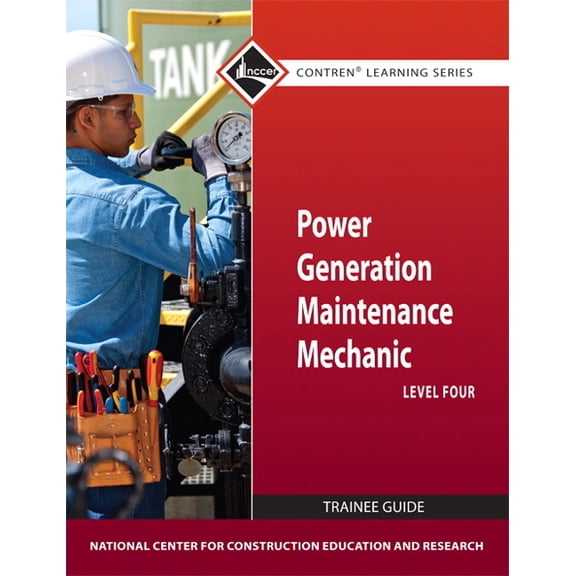 Nccer Contren Learning Power Generation Maintenance Mechanic Trainee Guide, Level 4, (Paperback)