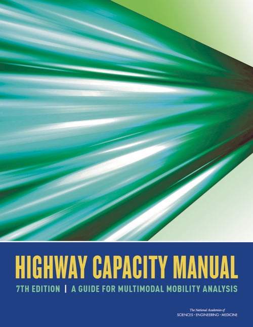 Nchrp Report Highway Capacity Manual 7th Edition: A Guide for Multimodal Mobility Analysis, (Paperback)