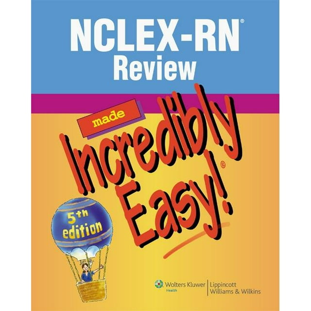 Nclex-Rn(r) Review Made Incredibly Easy!