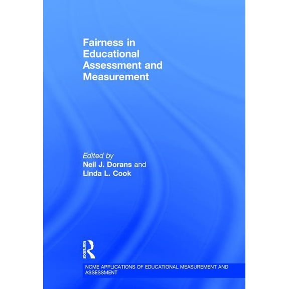 Ncme Applications of Educational Measure Fairness in Educational Assessment and Measurement, (Hardcover)