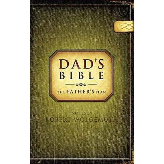 Ncv Dad's Bible: The Father's Plan (Hardcover) by Nelson Bibles (Creator), Robert Wolgemuth