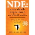 thumbnail image 1 of Nde: Near Death Experience and AWARE studies: Proof Of The Soul and God?, (Paperback), 1 of 1