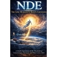 thumbnail image 1 of Nde: The Line Humanity Keeps Crossing: A-Death Experiences at the Threshold of Consciousness, Survival, and What Comes A, (Paperback), 1 of 1