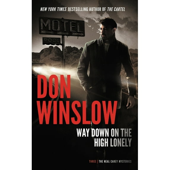 Neal Carey Mysteries Way Down on the High Lonely, Book 3, (Paperback)