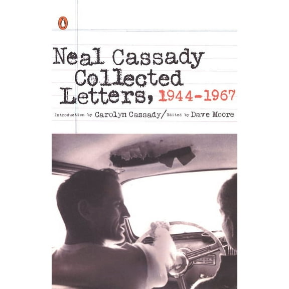 Neal Cassady Collected Letters, 1944-1967, (Paperback)