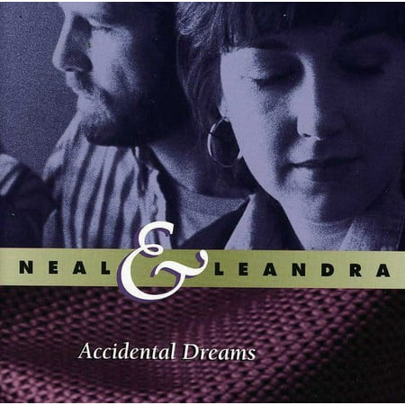 Neal & Leandra - Accidental Dreams - Music & Performance - CD