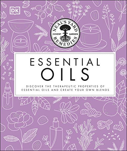 Pre-Owned Neal's Yard Remedies Essential Oils: Restore * Rebalance * Revitalize * Feel the Benefits * Enhance Natural Beauty * Create Blends Paperback