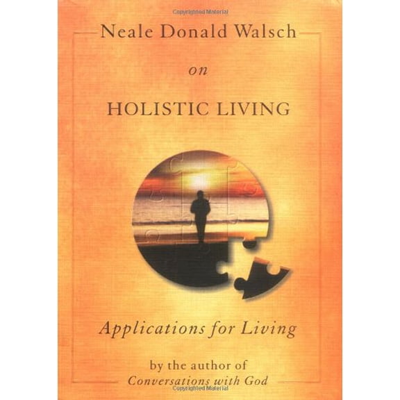 Pre-Owned Neale Donald Walsch on Holistic Living (Hardcover) 1571741658 9781571741653