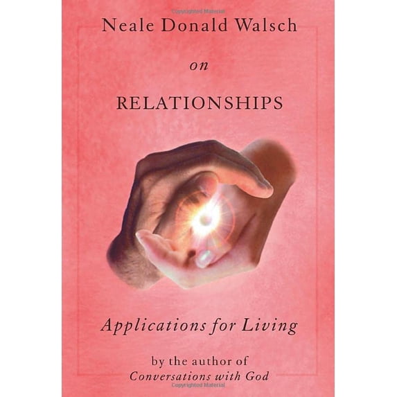 Pre-Owned Neale Donald Walsch on Relationships by Neale Donald Walsch Hardcover Religion English