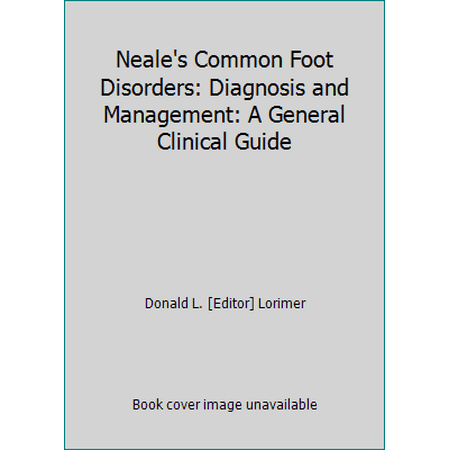 Neale's Common Foot Disorders: Diagnosis and Management : A General Clinical Guide, Used [Paperback]