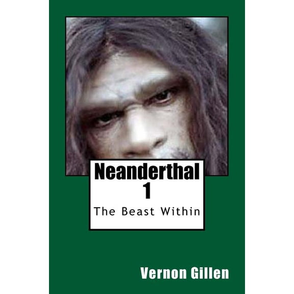Neanderthal 1: The Beast Within