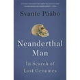 thumbnail image 1 of Pre-Owned Neanderthal Man: In Search of Lost Genomes (Paperback) 0465054951 9780465054954, 1 of 1