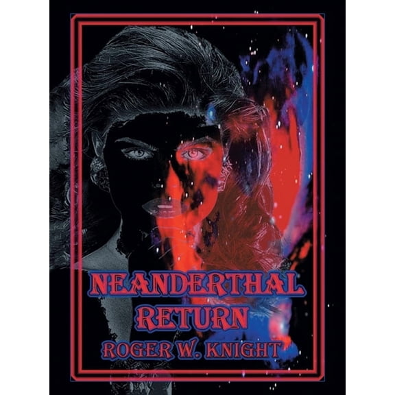 Neanderthal Return, (Paperback)