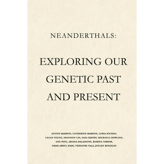 Neanderthals: Exploring our Genetic Past and Present (Paperback)