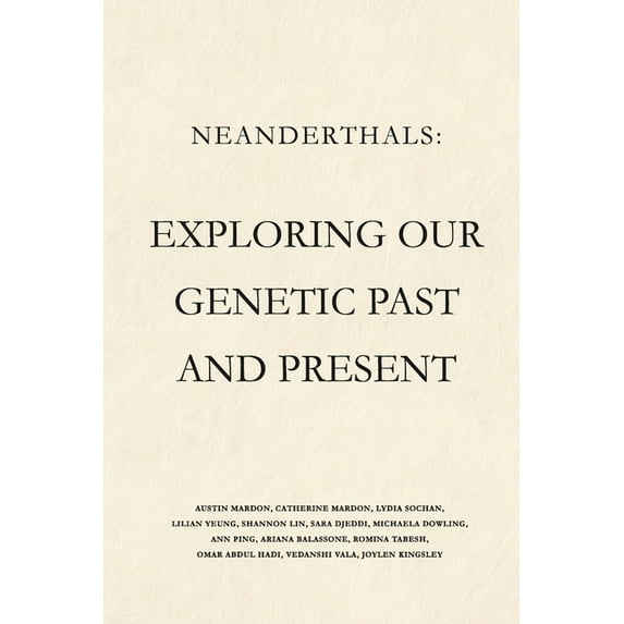 Neanderthals: Exploring our Genetic Past and Present, (Paperback)