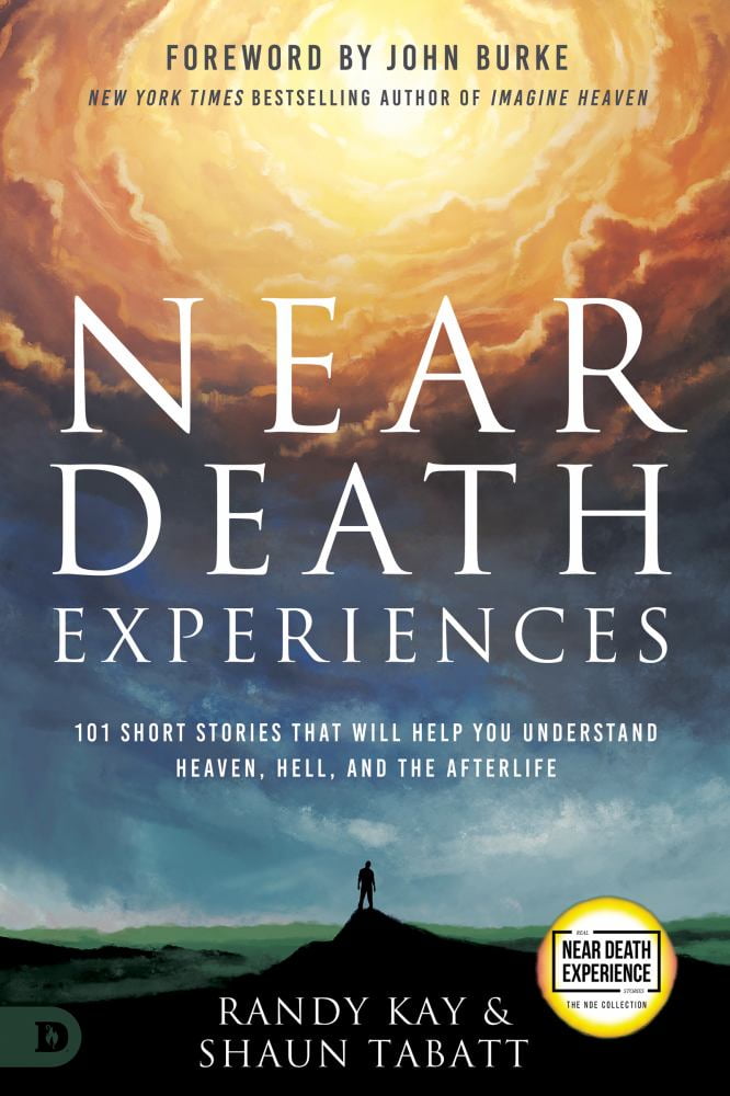 Randy Kay: Near Death Experiences: 101 Miraculous Stories of Heaven ...
