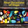 thumbnail image 1 of Near Occasions of Hope : A Woman's Glimpse of a Church That Can Be (Paperback), 1 of 1