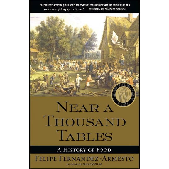 Near a Thousand Tables: A History of Food, (Paperback)