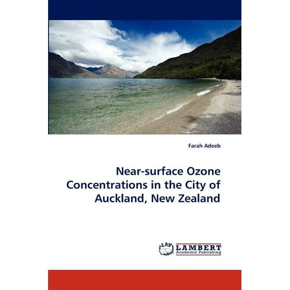 Near-surface Ozone Concentrations in the City of Auckland, New Zealand (Paperback)