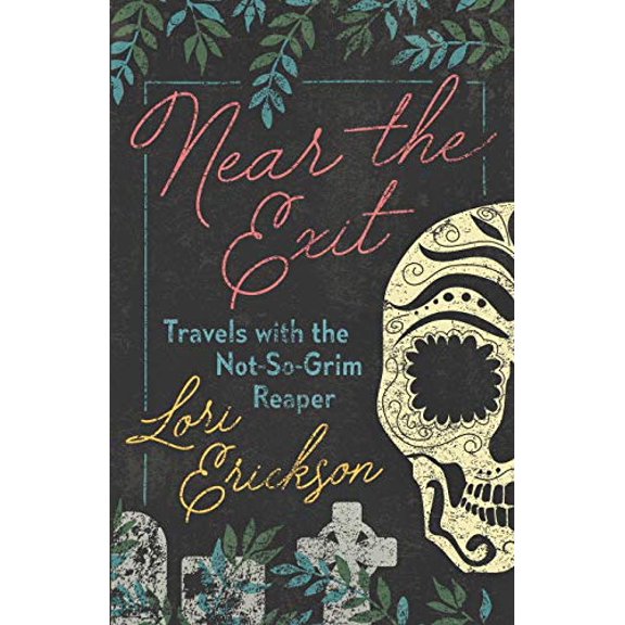 Pre-Owned Near the Exit: Travels with the Not-So-Grim Reaper (Paperback) 0664265677 9780664265670