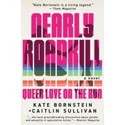 Nearly Roadkill Queer Love on the Run, Paperback
