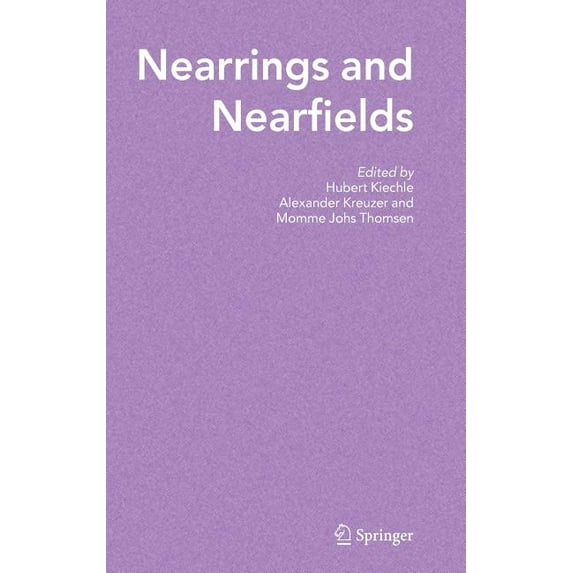 Nearrings and Nearfields: Proceedings of the Conference on Nearrings and Nearfields, Hamburg, Germany July 27 - August 3, (Hardcover)