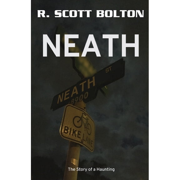 Neath : The Story of a Haunting (Paperback)