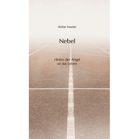 Nebel: Hinter der Angst ist das Leben, (Hardcover)