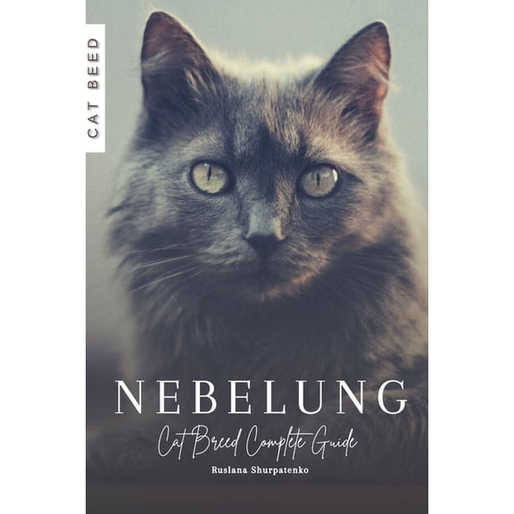 Nebelung: Cat Breed Complete Guide (Paperback)