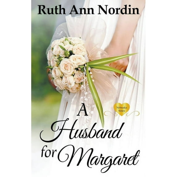 Nebraska A Husband for Margaret, Book 3, (Paperback)