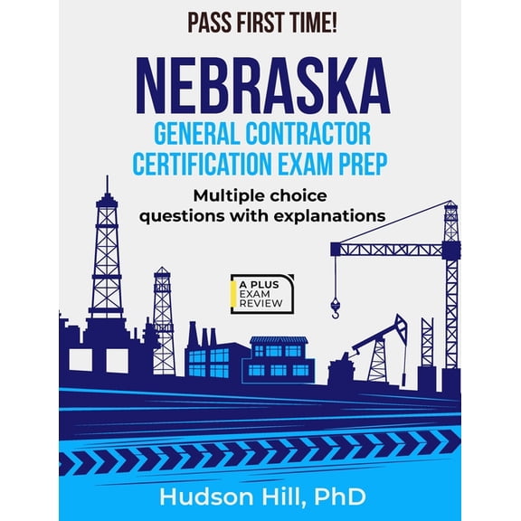 Nebraska General Contractor Certification Exam Prep, (Paperback)