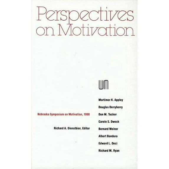 Nebraska Symposium on Motivation: Nebraska Symposium on Motivation, 1990, Volume 38 : Perspectives on Motivation (Hardcover)