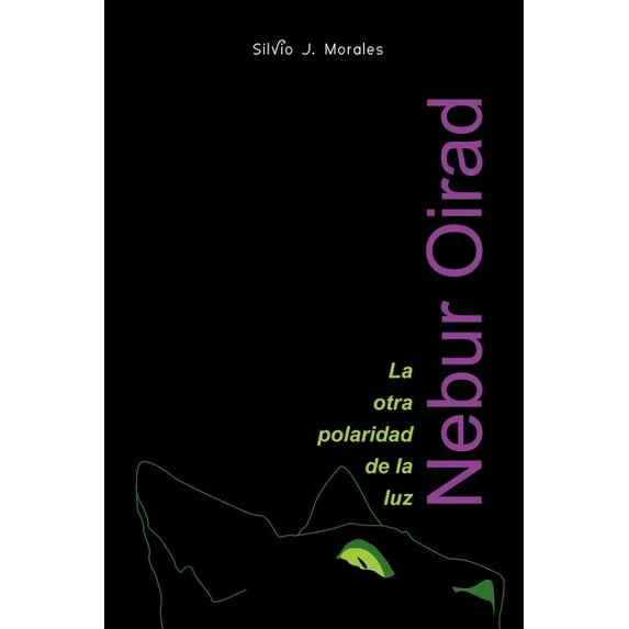 Nebur Oirad: La otra polaridad de la luz (Spanish Edition)