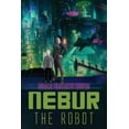 thumbnail image 1 of Nebur the Robot, (Paperback), 1 of 1