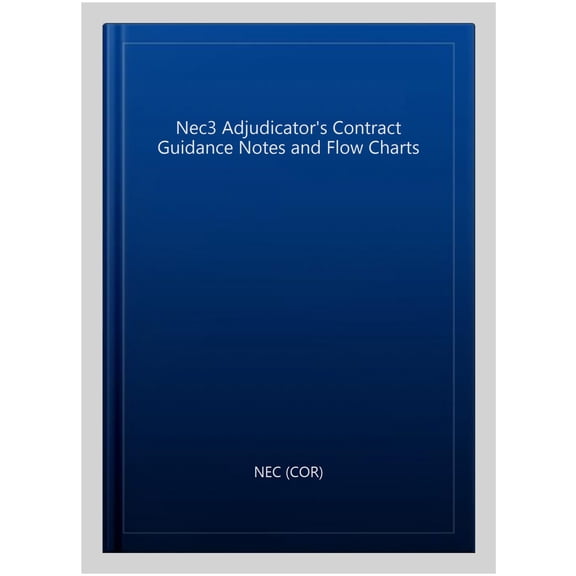 Nec3 Adjudicator's Contract Guidance Notes and Flow Charts