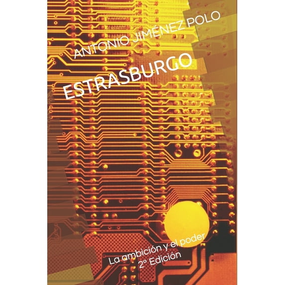 Necesitamos Un Mundo Mejor Estrasburgo: La ambición y el poder, Book 2, (Paperback)