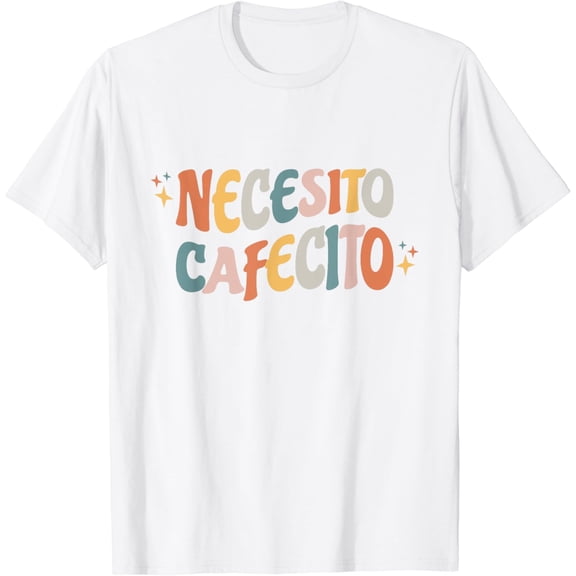 Necesito Cafecito Spanish Coffee T-Shirt100% cotton